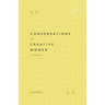 Conversations with Creative Women: Volume Two - Pocket Edition