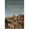 Machiavelli's Effectual Truth