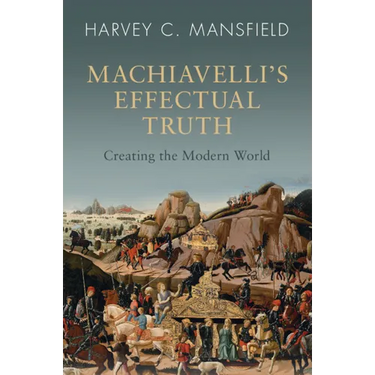 Machiavelli's Effectual Truth