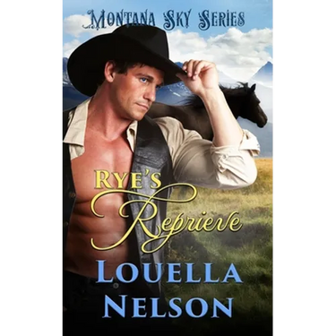 Rye's Reprieve: Montana Sky Series