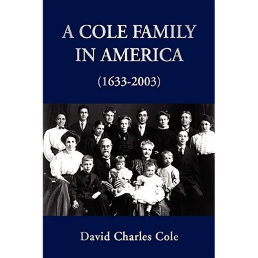 A Cole Family in America (1633-2003)