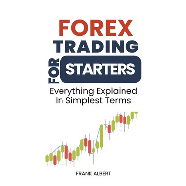 Forex Trading For Starters: Everything Explained In Simplest Terms