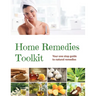 Home Remedies Tool Kit: Your one stop guide to natural remedies