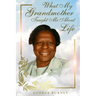 What My Grandmother Taught Me About Life