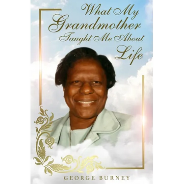 What My Grandmother Taught Me About Life