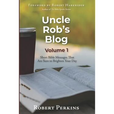 Uncle Rob's Blog: Short Bible Messages That Are Sure to Brighten Your Day