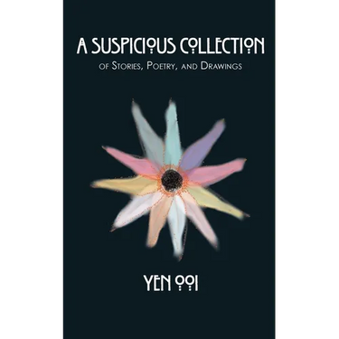 A Suspicious Collection: Of short stories, poetry, and drawings