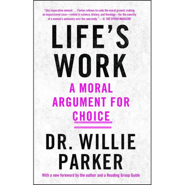 Life's Work: A Moral Argument for Choice