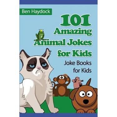 101 Amazing Animal Jokes for Kids: Joke Books for Kids