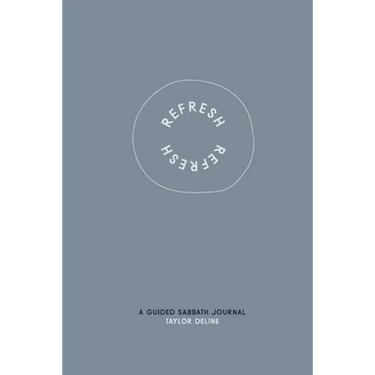 Refresh: A Guided Sabbath Journal