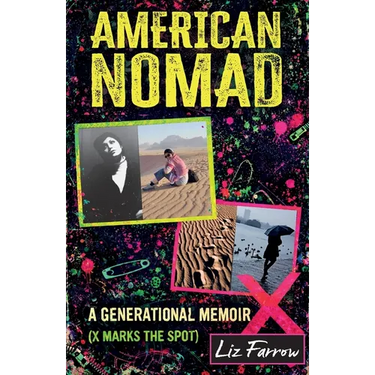 American Nomad, A Generational Memoir (X Marks The Spot)