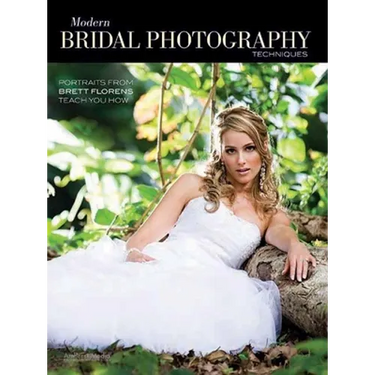 Modern Bridal Photography Techniques: Portraits from Brett Florens Teach You How