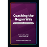 Coaching the Hogan Way: The Solution to Broken Leadership Development
