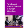 Family and Human Capital in Turkish Migration