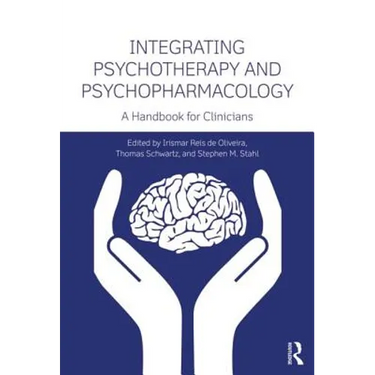 Integrating Psychotherapy and Psychopharmacology: A Handbook for Clinicians