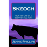 Skeoch: Our new life on a Scottish hill farm