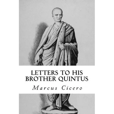 Letters to His Brother Quintus