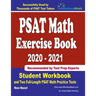 PSAT Math Exercise Book 2020-2021: Student Workbook and Two Full-Length PSAT Math Practice Tests