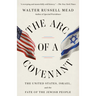 The Arc of a Covenant: The United States, Israel, and the Fate of the Jewish People