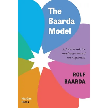 The Baarda Model: A framework for employee reward management