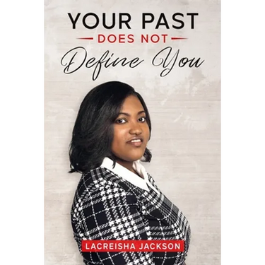 Your Past Does Not Define You