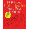 28 Bilingual English-Spanish Fairy Tales & Fables: Short, Simple Stories for Language Learners of All Ages, with Online Audio