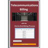 Telecommunications Billing: With the End-to-End Billing Process