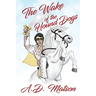 The Wake of the Hound Dogs