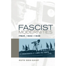 Fascist Modernities: Italy, 1922-1945