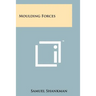 Moulding Forces