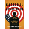 Carceral Apartheid: How Lies and White Supremacists Run Our Prisons