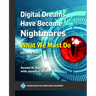 Digital Dreams Have Become Nightmares: What We Must Do