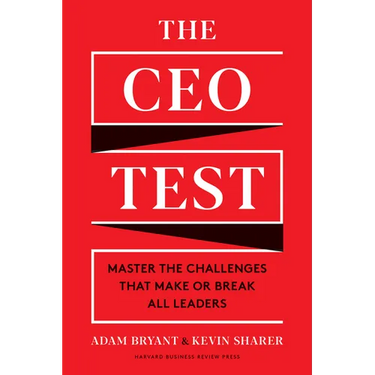 The CEO Test: Master the Challenges That Make or Break All Leaders