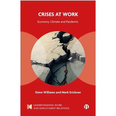 Crises at Work: Economy, Climate and Pandemic