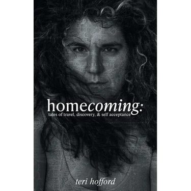 homecoming: tales of travel, discovery, & self acceptance