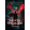 Trail of the Dragon-Man: Dragons of Romania - Book 4