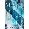 Make You Miss Me