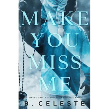Make You Miss Me