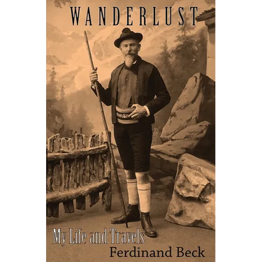 Wanderlust: My Life and Travels