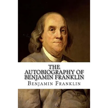 The Autobiography of Benjamin Franklin