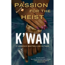 Passion for the Heist
