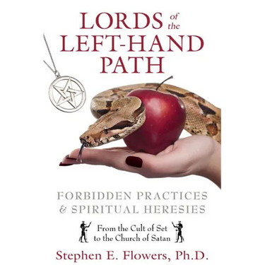 Lords of the Left-Hand Path: Forbidden Practices & Spiritual Heresies