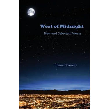 West of Midnight: New and Selected Poems