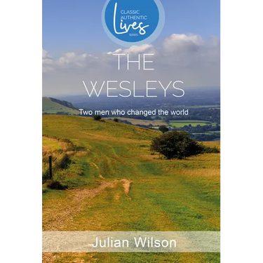 The Wesleys: Two Men Who Changed the World