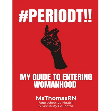 #Periodt!!: My Guide To Entering Womanhood