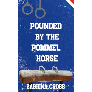 Pounded by the Pommel Horse