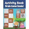 Activity Book Brain Game Senior: 7 Different Activity Games for Seniors: Word Search, Sudoku Very Easy To Medium, Roundabouts Puzzles, Mandala Pattern