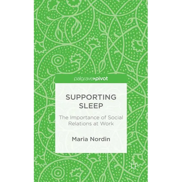 Supporting Sleep: The Importance of Social Relations at Work