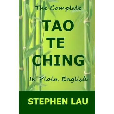 The Complete Tao Te Ching in Plain English