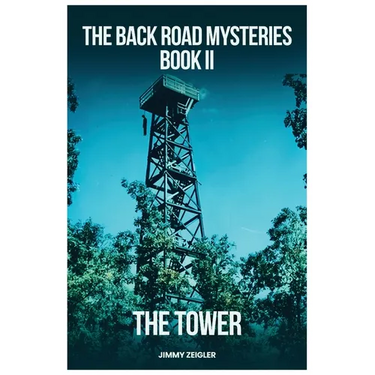 The Back Road Mysteries Book II - The Tower